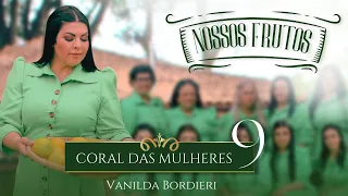 Vanilda Bordieri  -Coral das Mulheres 9 Nossos Frutos