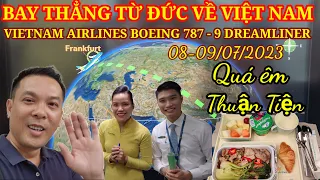 Bay thẳng từ Đức về Việt Nam 12 tiếng VN30 Boeing 787-9 Dreamliner 08-09/07/23 || Nick Nguyen