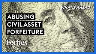 Civil-Asset-Forfeiture Abuse: Why It Should Be Ruled Unconstitutional - Steve Forbes | Forbes