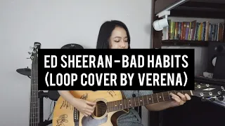 Ed Sheeran - Bad Habits (Loop Cover by Verena)