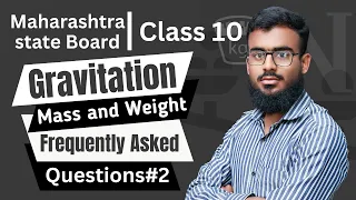 Mass and Weight | Gravitation | class 10th | FAQ#2 | 10th Board Exam 2024 |