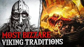 Bizarre Viking Traditions