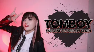 (G)I-DLE ((여자)아이들) - TOMBOY || English Cover by SERRI