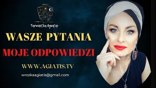 Wasze pytania - Moje odpowiedzi S02 #655 #Agiatis #tarot