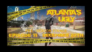 ATLANTA'S UGLY | SEASON 4 | EPISODE 11 - PRE-SEASON FINALE - (Atlanta web series 2019)