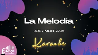 Joey Montana - La Melodía (Versión Karaoke)