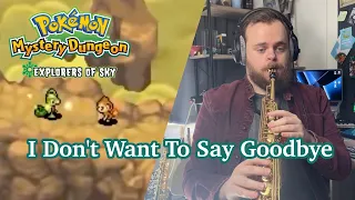 I Don't Want To Say Goodbye - Pokémon Mystery Dungeon 2 || Ballad cover || #SoundoleChillOut2024