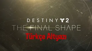 Destiny 2: The Final Shape - Türkçe Altyazılı Fragman