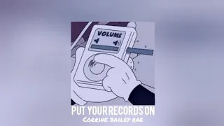 Corrine Bailey Rae - Put your records on (Sped up)