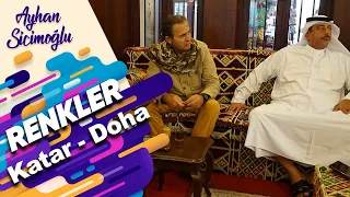 Ayhan Sicimoğlu ile RENKLER - Katar / Doha