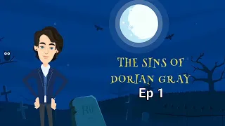 The Sins Of Dorian Gray | Ep 1 | Official Video