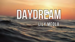 Daydream (Lyrics) - Lily Meola