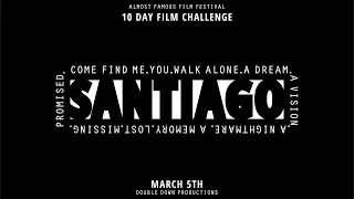 SANTIAGO Short Film | Double Down Productions