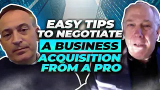 Easy Tips To Negotiate a Business Acquisition From a Pro - Jonathan Jay 2023