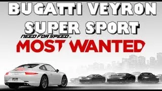 NFS Most Wanted: BUGATTI VEYRON SUPER SPORT 1st place finish Gameplay