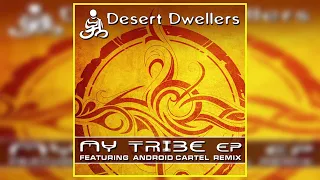 Desert Dwellers - My Tribe [Full EP]