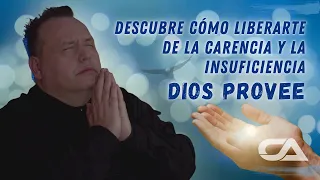 DIOS PROVEE. Descubre cómo y libérate de la carencia e insuficiencia - Carlos Arco.