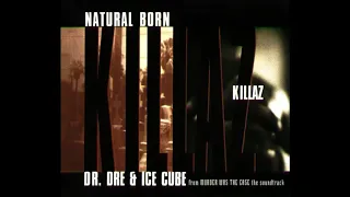 Ice Cube & Dr Dre - Natural Born Killaz (Intro Instrumental)
