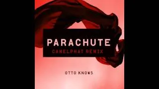 Otto Knows - Parachute (ChamelPhat Remix)