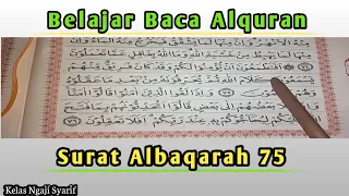 BELAJAR BACA ALQURAN Surat Albaqarah ayat 75 II Kelas Ngaji Syarif