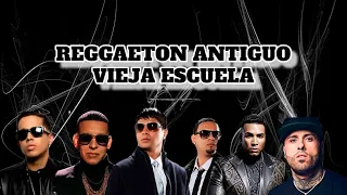 ¡¡ MIX REGGAETON ANTIGUO VIEJA ESCUELA PARA REVIVIR EPOCAS EXTRAÑADAS!!