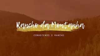 Conhecendo o Rancho da Montanha