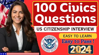 2024 - New USCIS Official 100 Civics Questions and Answers for US Citizenship Interview and Test