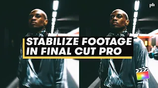 Stabilize YOUR Footage in Final Cut Pro | Video Editing Tips - FCP Essentials