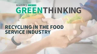 Green Thinking Vlog | Recycling In The Food Service Industry