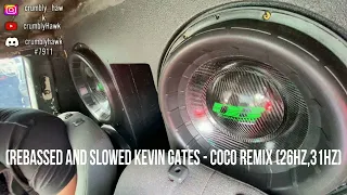 (26Hz,31Hz)  Kevin Gates  - Coco Remix (Rebassed & Slowed By CrumblyHawk
