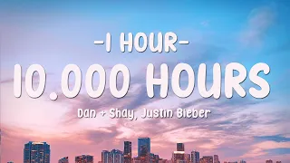 [1 HOUR] Dan + Shay, Justin Bieber - 10,000 Hours