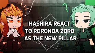 Hashira's React to Roronoa Zoro as new the Hashira||Demon Slayer x One Piece||Gacha Club||