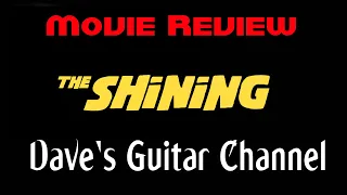 MOVIE REVIEW - THE SHINING AND WHAT I REALLY THINK IS GOING ON IN THE FILM