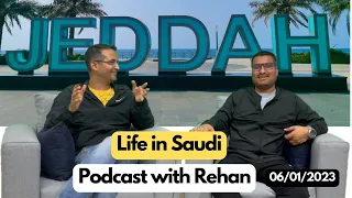 Podcast with Rehan at Jeddah - About life in Saudi, straggles, best advice for job seekers Ep.01