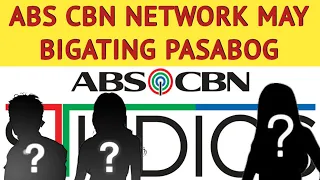 ABS CBN NETWORK MAY BIGATING PASABOG SA KAPAMILYA!