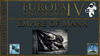EU4 1.36 Empire of Mann Part 2 Attempt 2 A Pirates Life for Me