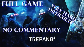 TREPANG² | FULL GAME | VERY HARD | NO COMMENTARY