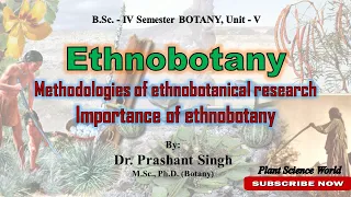 Ethnobotany & Methodologies of ethnobotanical research