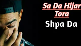 Sa Da Hijar Tora Shpa Da | Pushto Songs | Hit Songs 2022