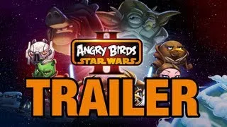 Angry Birds Star Wars II - Gameplay Trailer