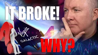 SPCE Stock - VIRGIN GALACTIC IT BROKE? - Martyn Lucas Investor @MartynLucas