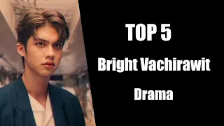 TOP 5 Best Bright Vachirawit Chivaaree Thai drama /bl series list ||  Bright Vachirawit drama list