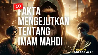 10Fakta mengejutkan tentang imam mahdi