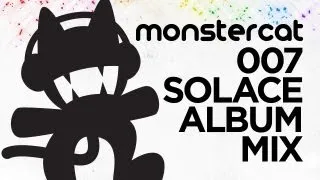 Monstercat - 007 - Solace Album Mix! (Album Now Available on iTunes!)