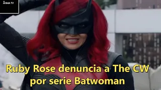 Ruby Rose cuenta y denuncia a The Cw por ambiente toxico en la serie, Batwoman ataca de nuevo