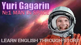 First man in space – Unknown facts - Learn English Through Story