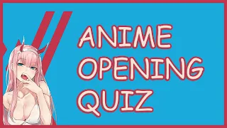 ANIME OPENING QUIZ  | УГАДАЙ АНИМЕ ПО ОПЕНИНГУ