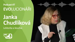 Podcast Evolucionáři: Janka Chudlíková