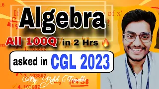 Algebra- 100 Questions asked in SSC CGL 2023 by Rohit Tripathi: Most Imp for SSC 2024 Exams