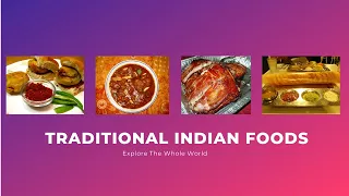 10 Traditional Indian Foods You Need to Try (Traditional foods in the world)